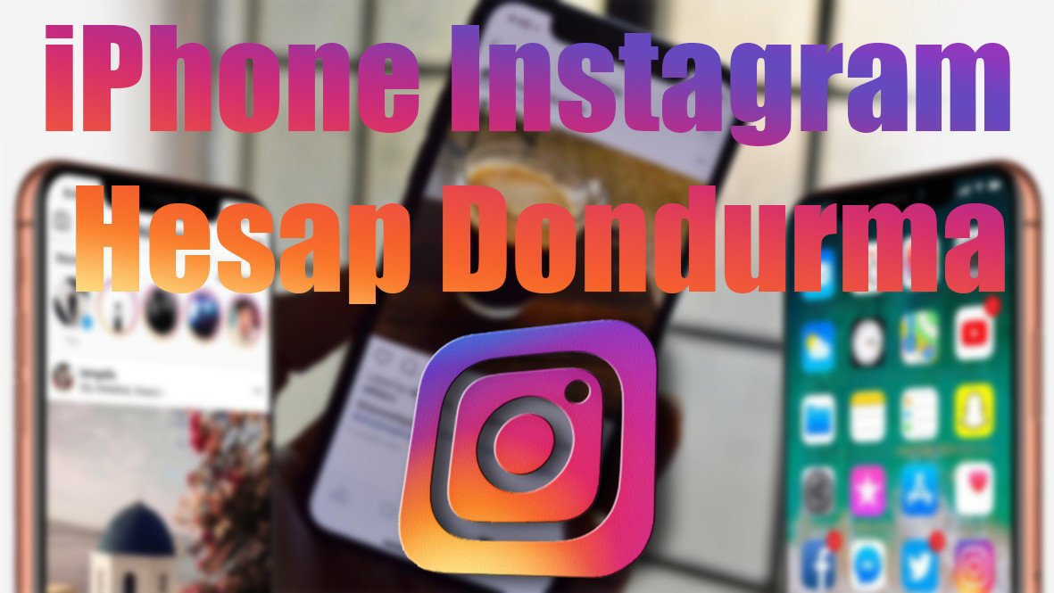 Iphone Instagram Hesap Dondurma