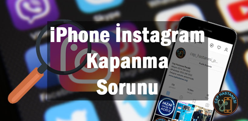 Iphone Instagram Kapanma Sorunu