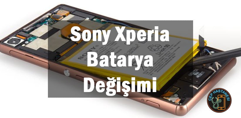 Sony Xperia Batarya Değişimi