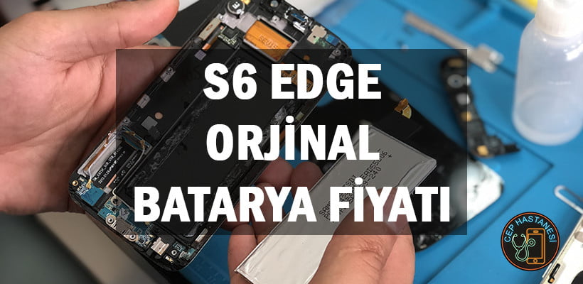 S6 Edge Orjinal Batarya Fiyatı
