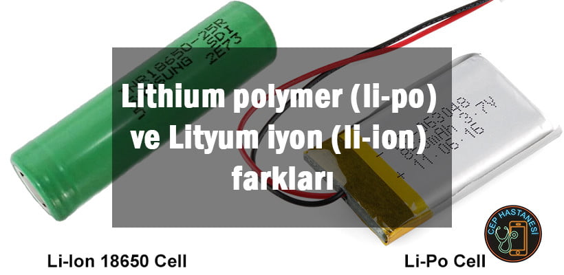 Lithium Polymer Ve Lityum İyon Farkları