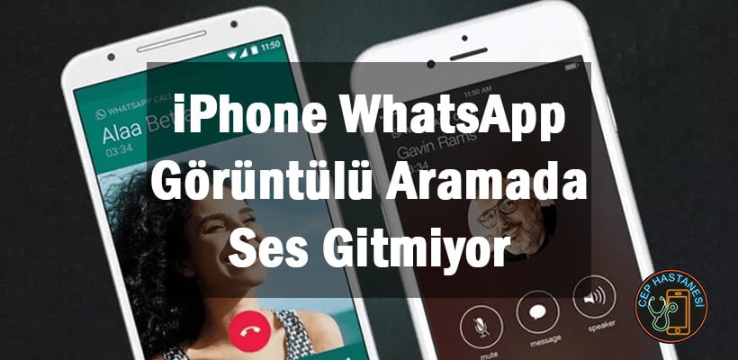 Iphone Whatsapp Goruntulu Aramada Ses Gitmiyor