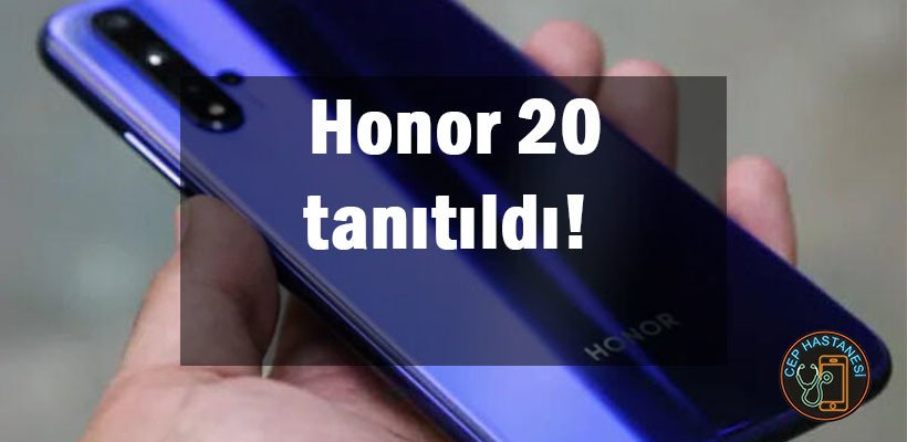 Honor 20 Tanıtıldı!