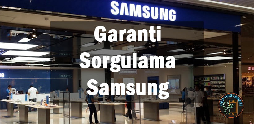 Samsung Garanti Sorgulama