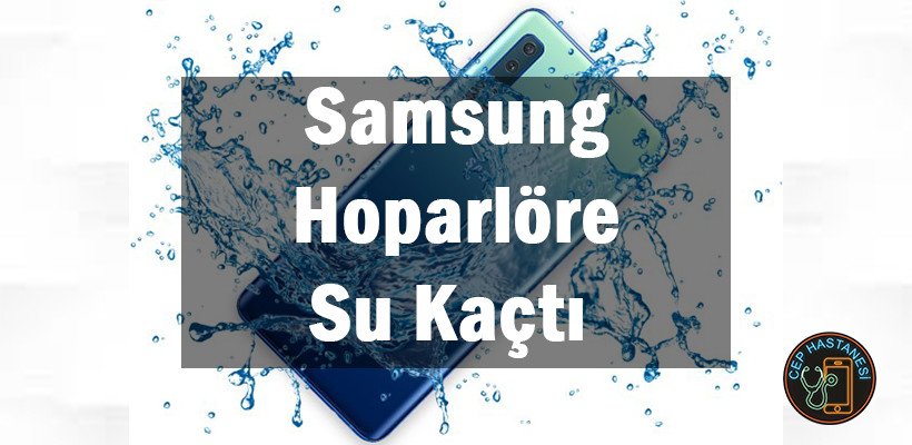 Samsung Hoparlöre Su Kaçtı