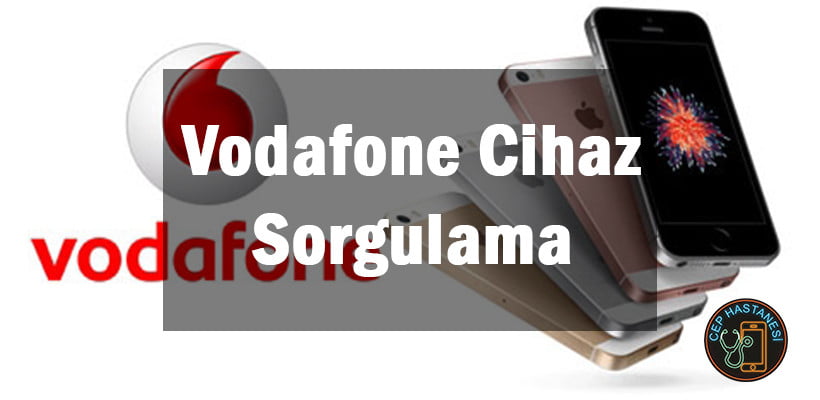 Vodafone Cihaz Sorgulama