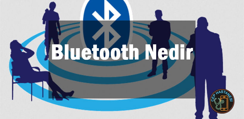 Bluetooth Nedir