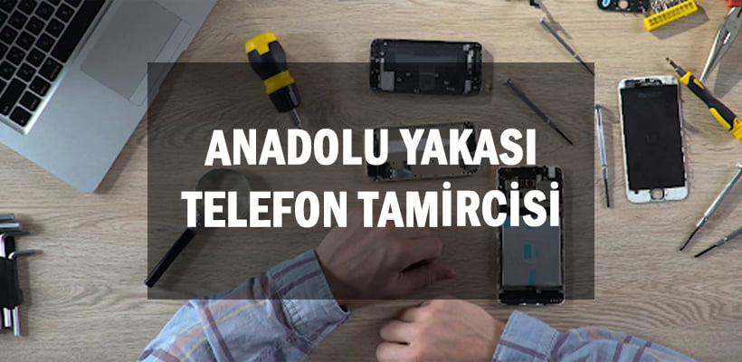 Anadolu Yakası Telefon Tamircisi
