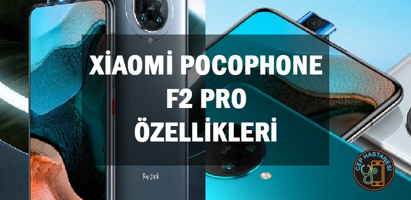 Xiaomi Pocophone F2 Pro Özellikleri
