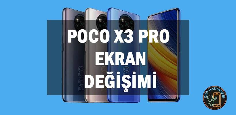 Poco-X3-Pro-Ekran-Degisimi