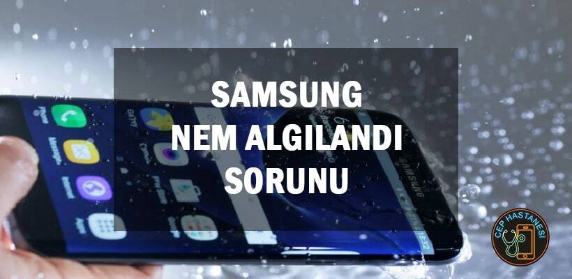 Samsung-Nem-Algilandi-Sorunu
