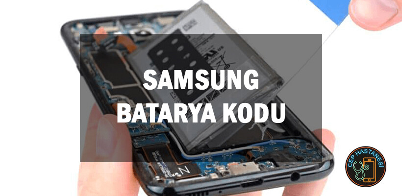 Samsung Batarya Kodu